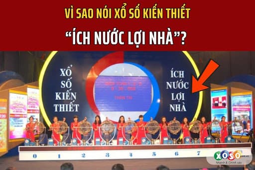 Giải mã mô hình kinh doanh "Ích quốc Lợi nhà" của Xổ số Kiến thiết
